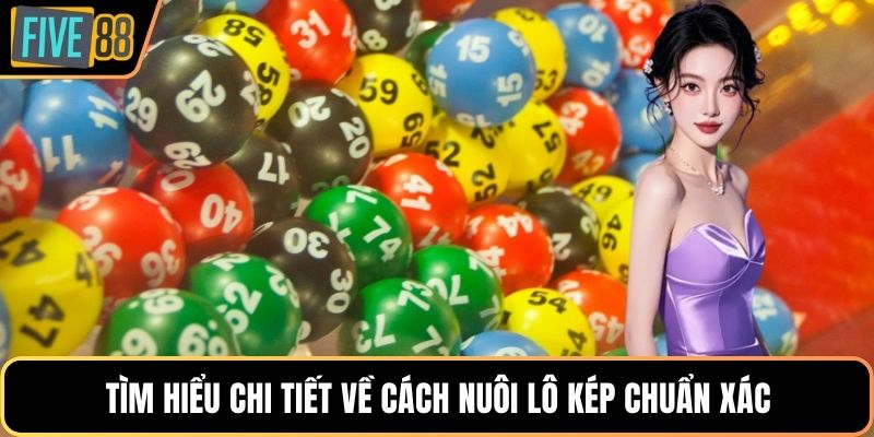 Tìm hiểu chi tiết về cách nuôi lô kép chuẩn xác